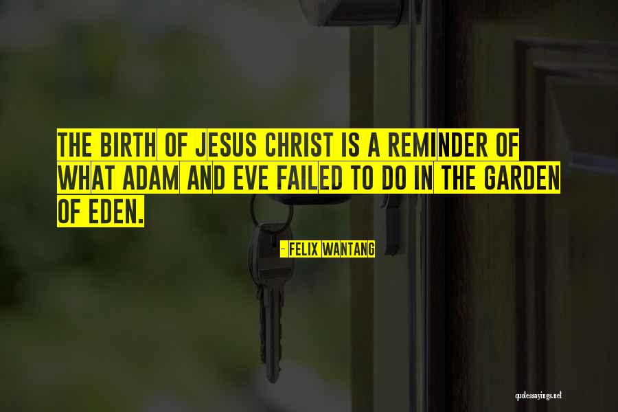 Garden Of Eden Quotes By Felix Wantang Garden Of Eden Quotes By Felix Wantang
