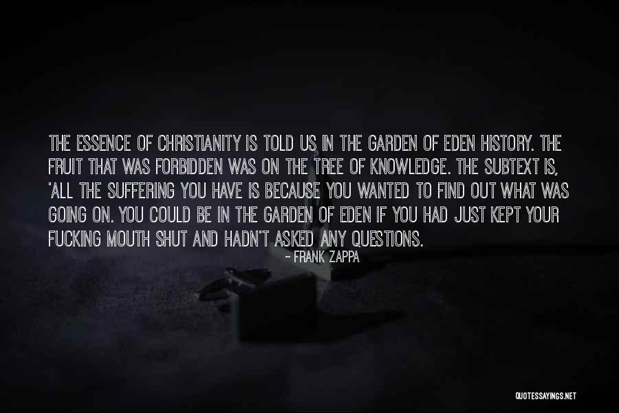 Garden Of Eden Quotes By Frank Zappa Garden Of Eden Quotes By Frank Zappa