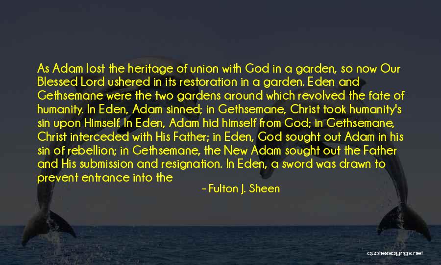 Garden Of Eden Quotes By Fulton J. Sheen Garden Of Eden Quotes By Fulton J. Sheen