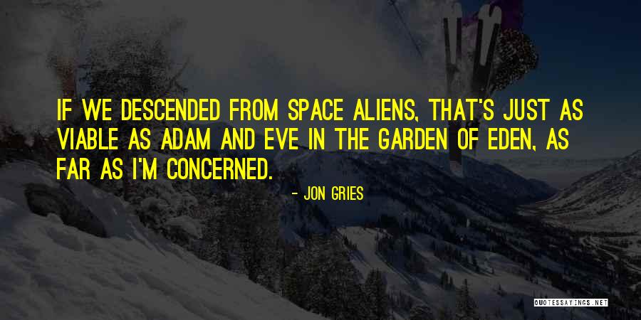 Garden Of Eden Quotes By Jon Gries Garden Of Eden Quotes By Jon Gries