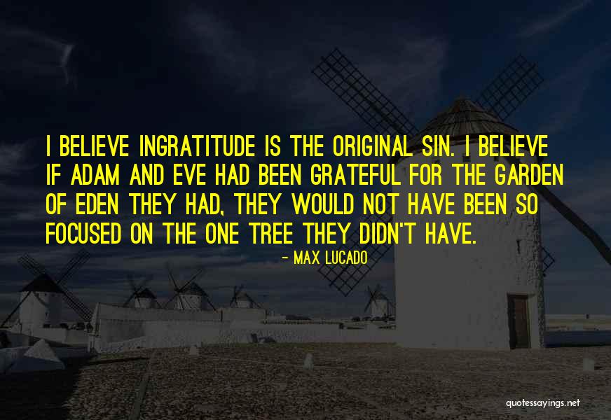 Garden Of Eden Quotes By Max Lucado Garden Of Eden Quotes By Max Lucado