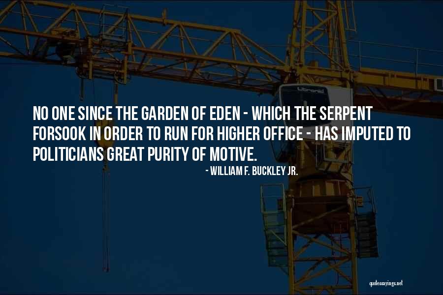 Garden Of Eden Quotes By William F. Buckley Jr. Garden Of Eden Quotes By William F. Buckley Jr.
