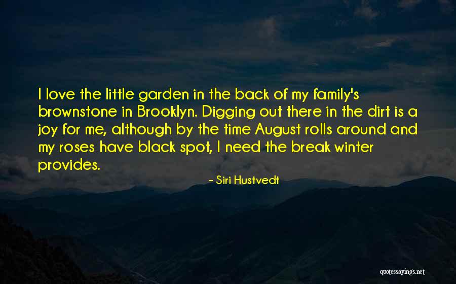Garden Of My Love Quotes By Siri Hustvedt Garden Of My Love Quotes By Siri Hustvedt