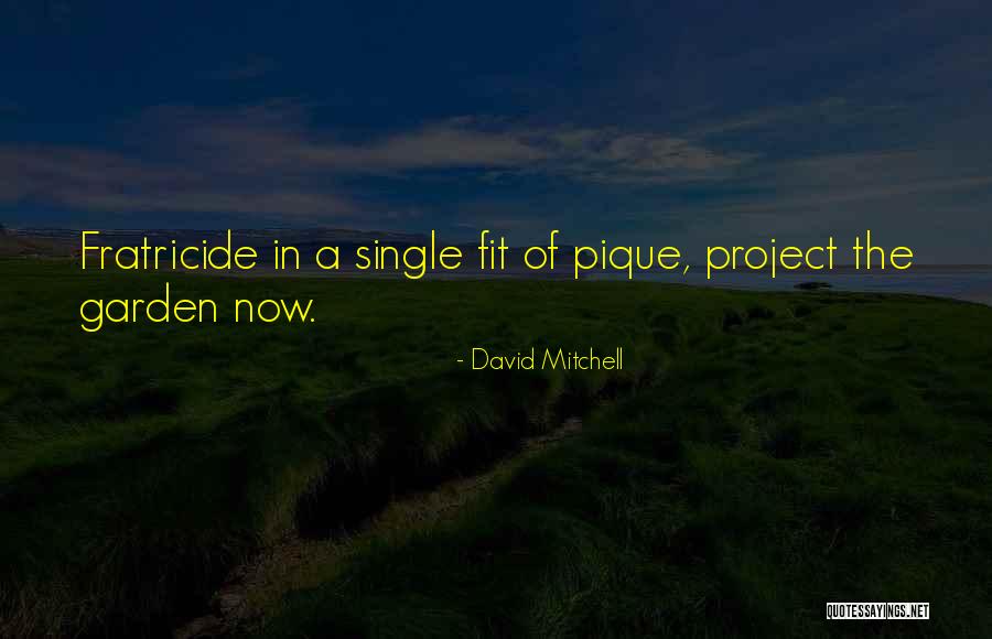 Garden Of Quotes By David Mitchell