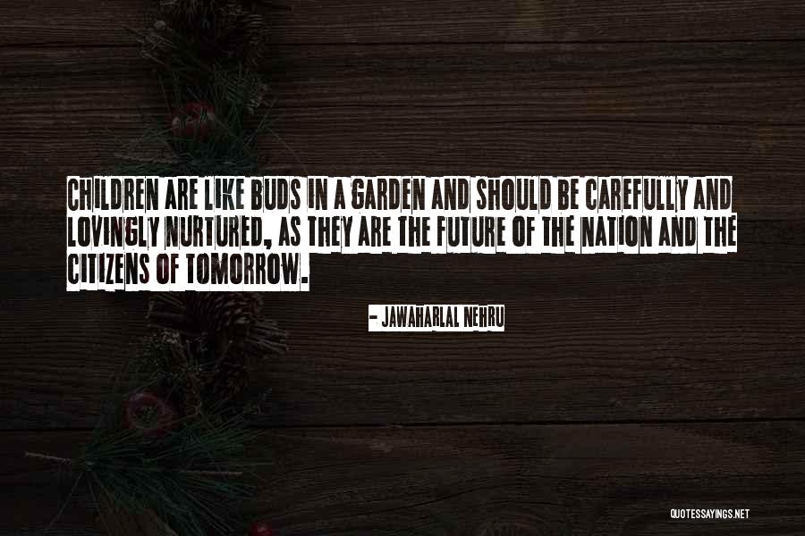 Garden Of Quotes By Jawaharlal Nehru Garden Of Quotes By Jawaharlal Nehru