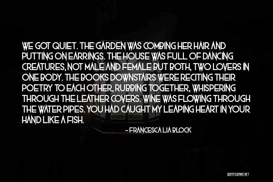 Garden Of The Heart Quotes By Francesca Lia Block Garden Of The Heart Quotes By Francesca Lia Block
