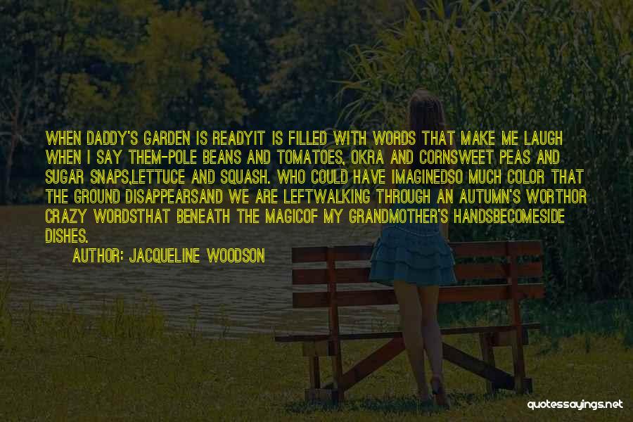 Garden Of Words Quotes By Jacqueline Woodson
