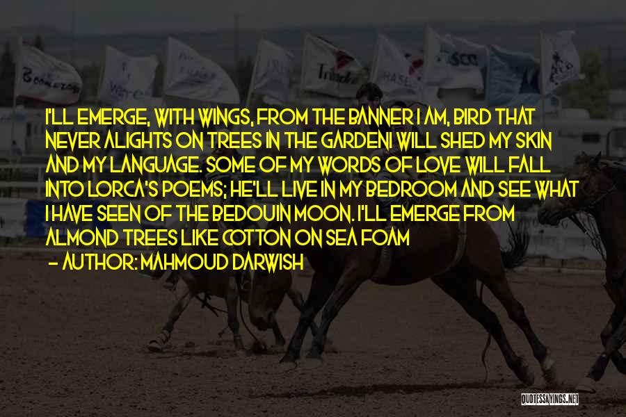 Garden Of Words Quotes By Mahmoud Darwish