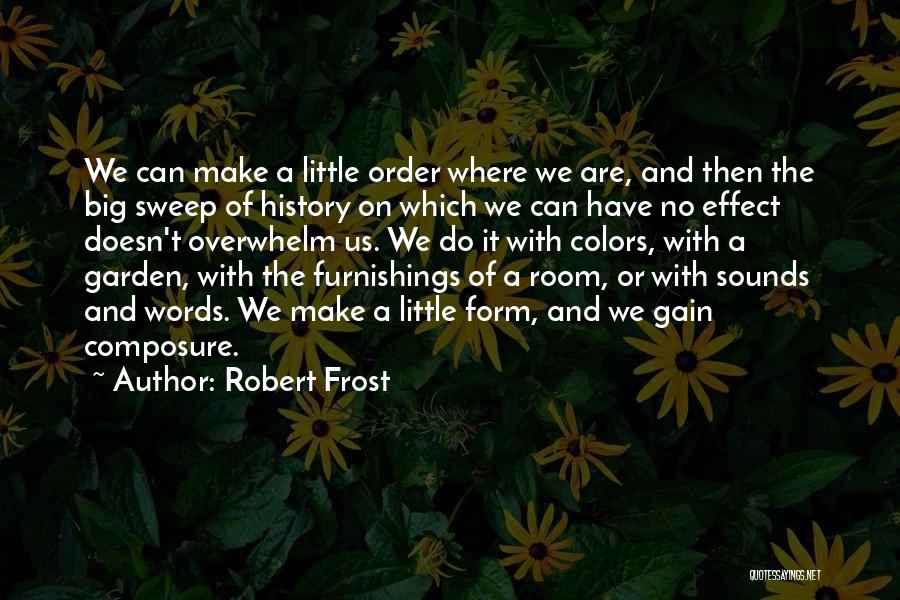 Garden Of Words Quotes By Robert Frost