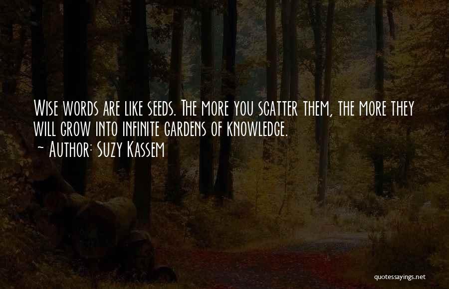 Garden Of Words Quotes By Suzy Kassem