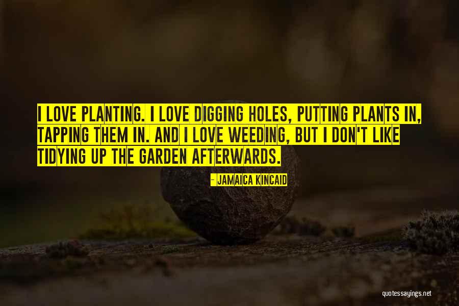 Garden Planting Quotes By Jamaica Kincaid Garden Planting Quotes By Jamaica Kincaid