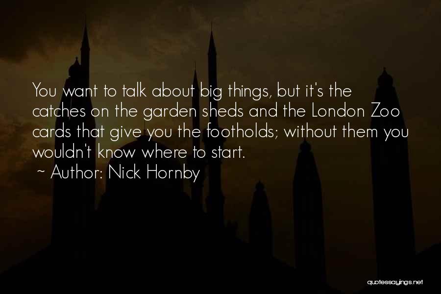 Garden Sheds Quotes By Nick Hornby