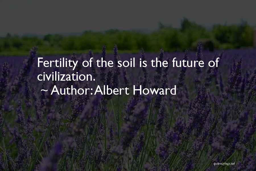 Garden Soil Quotes By Albert Howard