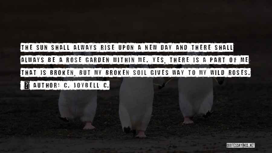 Garden Soil Quotes By C. JoyBell C.