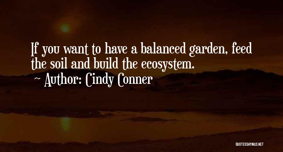 Garden Soil Quotes By Cindy Conner
