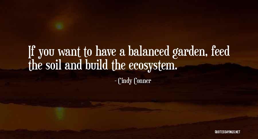 Garden Soil Quotes By Cindy Conner