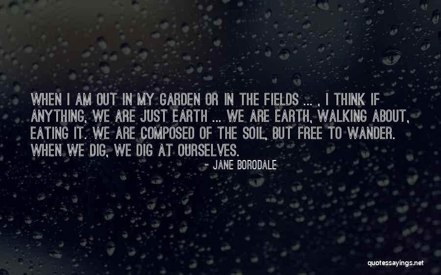 Garden Soil Quotes By Jane Borodale