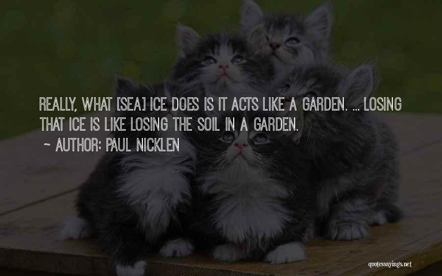 Garden Soil Quotes By Paul Nicklen
