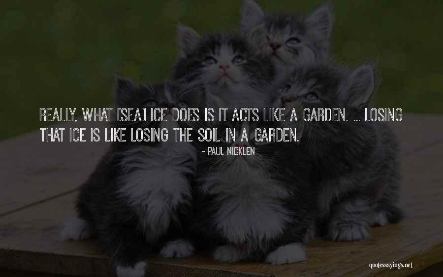 Garden Soil Quotes By Paul Nicklen