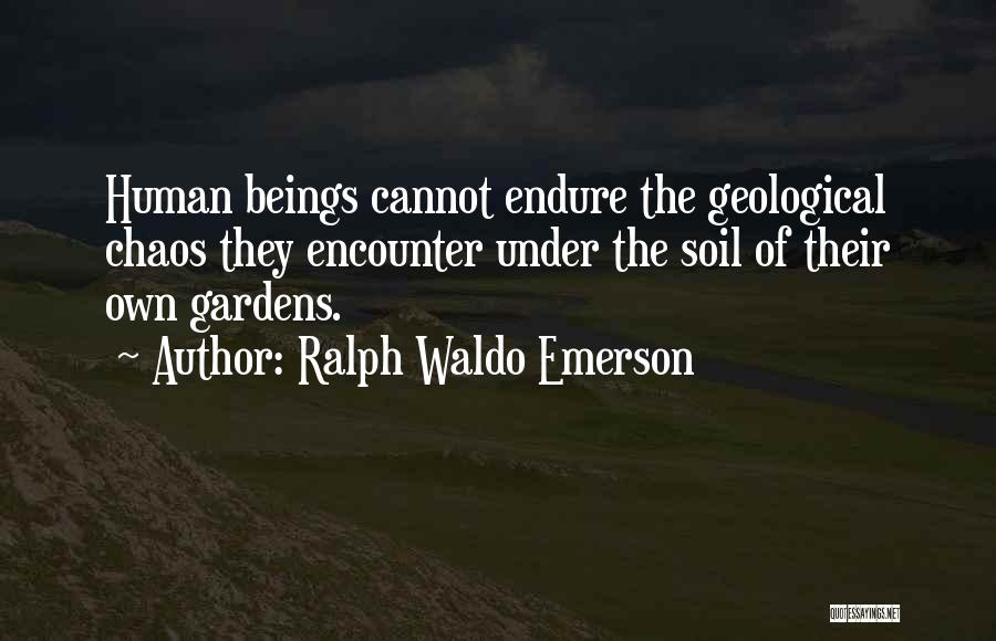Garden Soil Quotes By Ralph Waldo Emerson