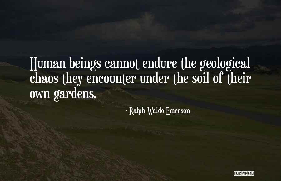 Garden Soil Quotes By Ralph Waldo Emerson