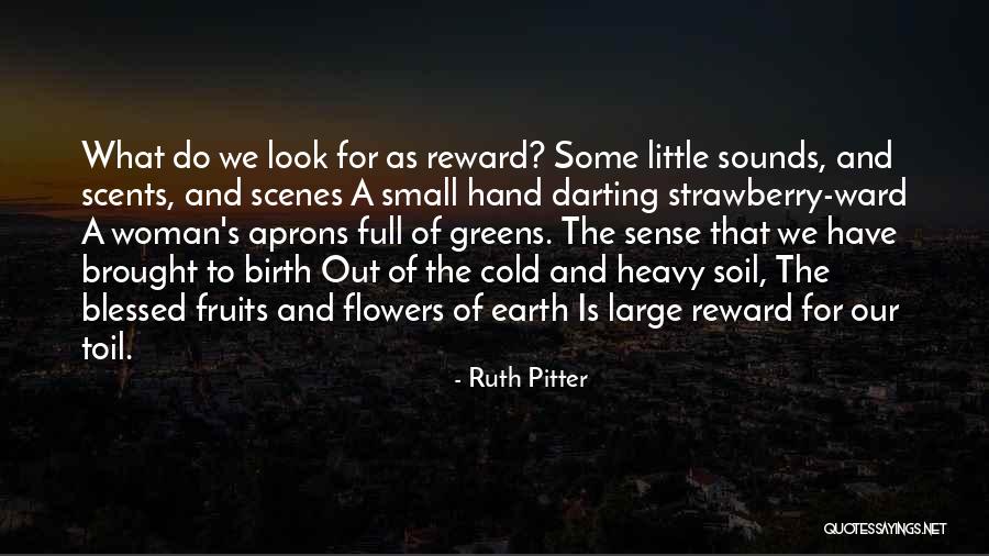 Garden Soil Quotes By Ruth Pitter