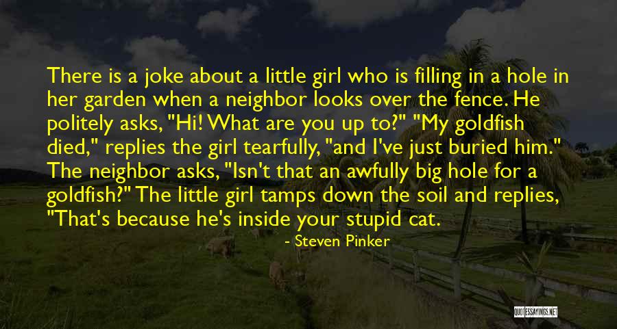 Garden Soil Quotes By Steven Pinker