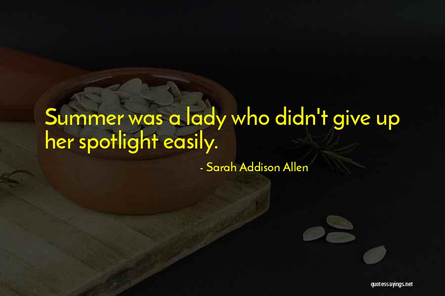 Garden Spells Quotes By Sarah Addison Allen