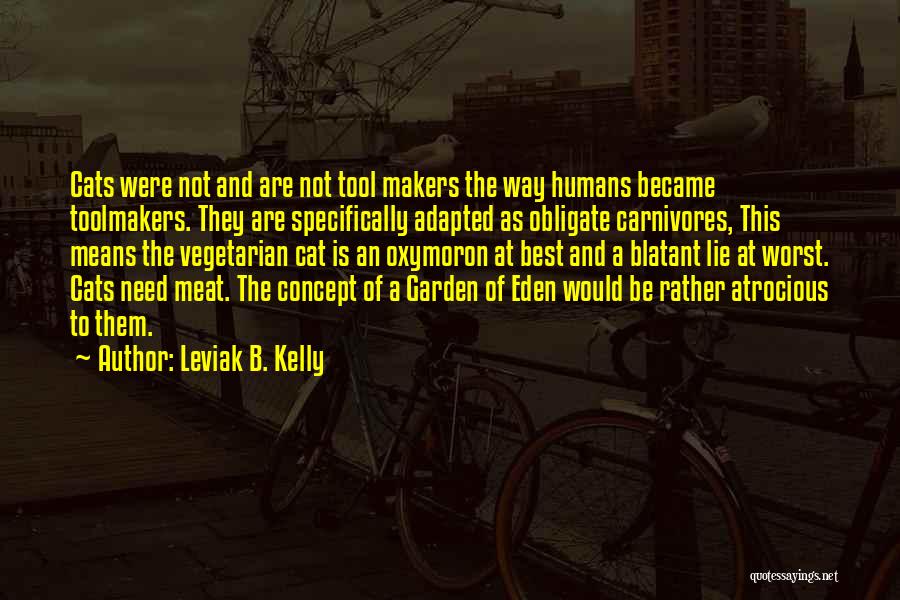 Garden Tool Quotes By Leviak B. Kelly