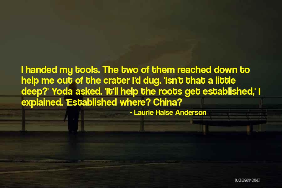 Garden Tools Quotes By Laurie Halse Anderson