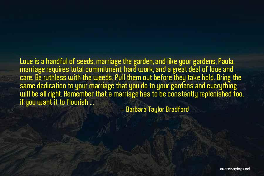 Garden Weeds Quotes By Barbara Taylor Bradford