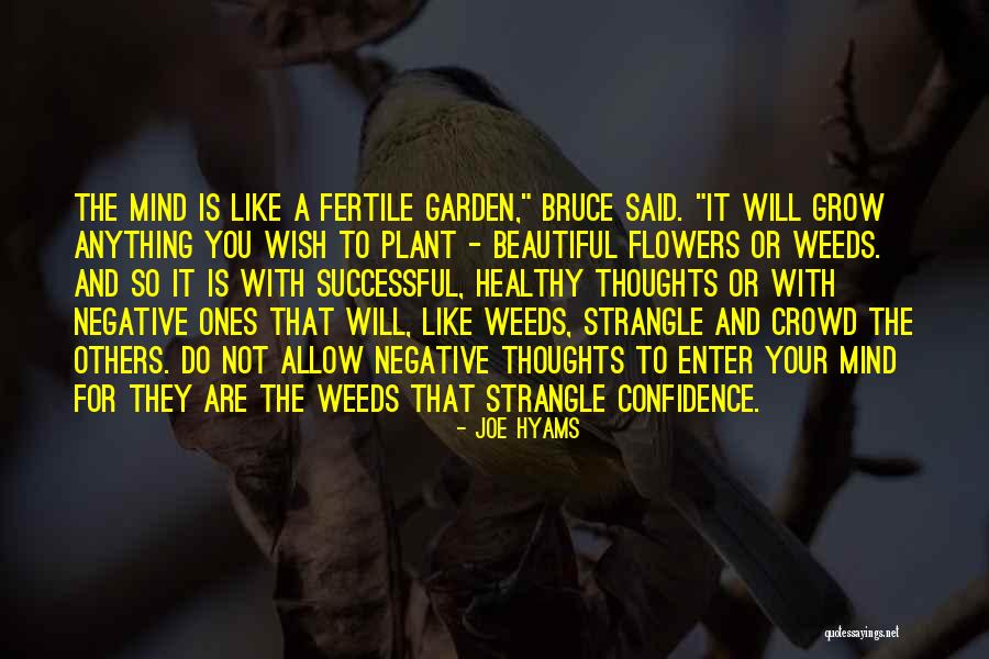 Garden Weeds Quotes By Joe Hyams