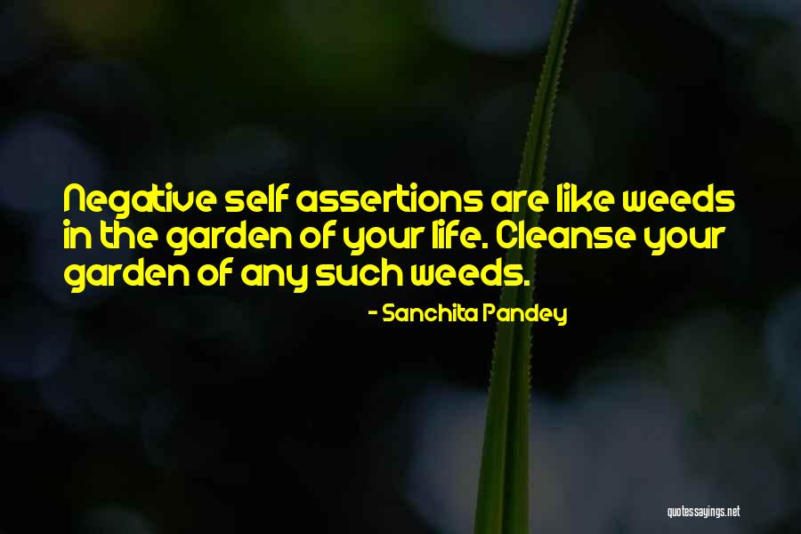 Garden Weeds Quotes By Sanchita Pandey