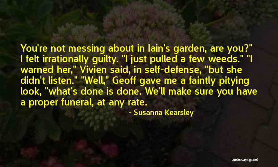 Garden Weeds Quotes By Susanna Kearsley