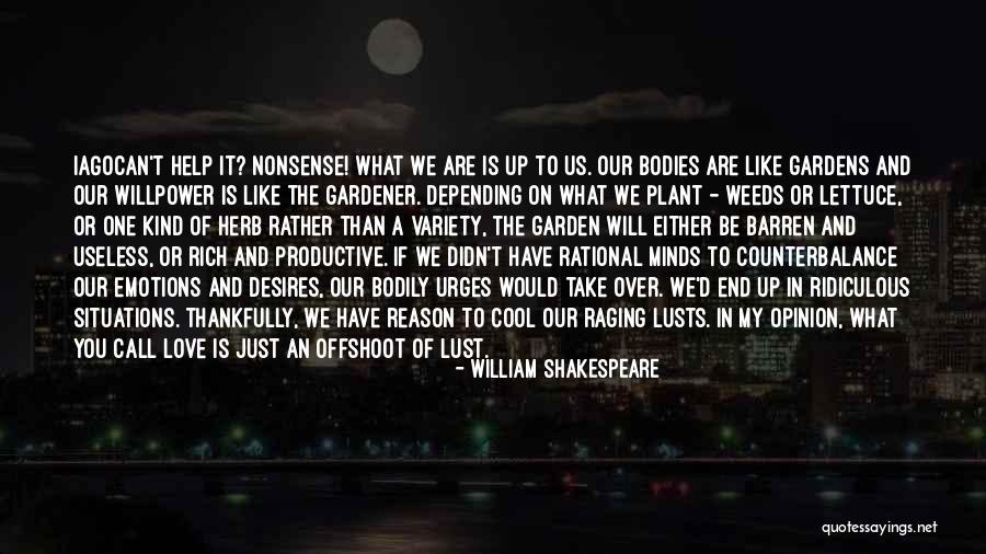 Garden Weeds Quotes By William Shakespeare