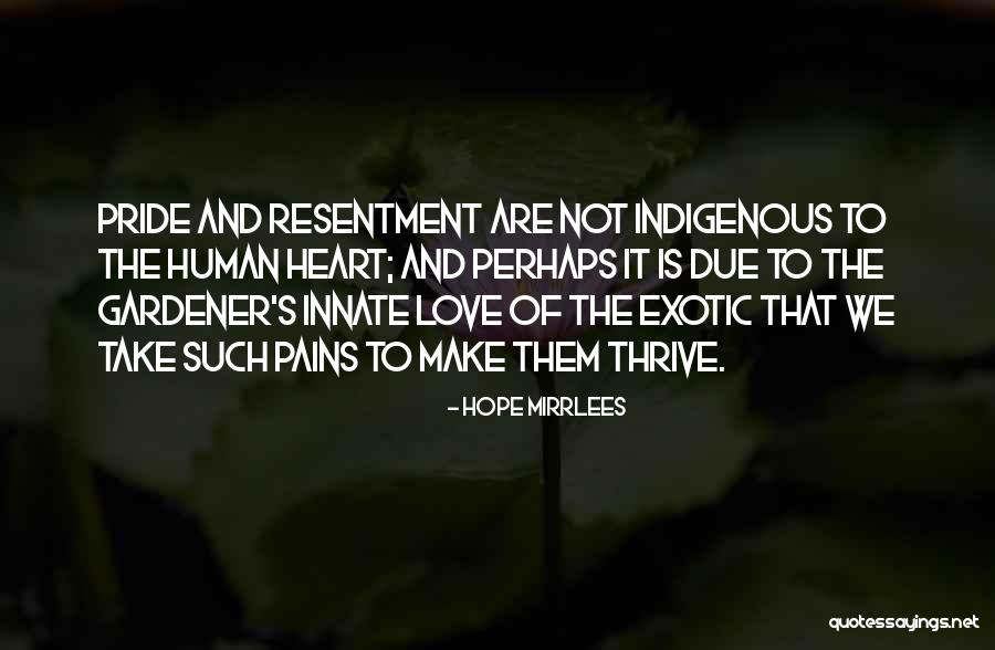 Gardener Love Quotes By Hope Mirrlees Gardener Love Quotes By Hope Mirrlees