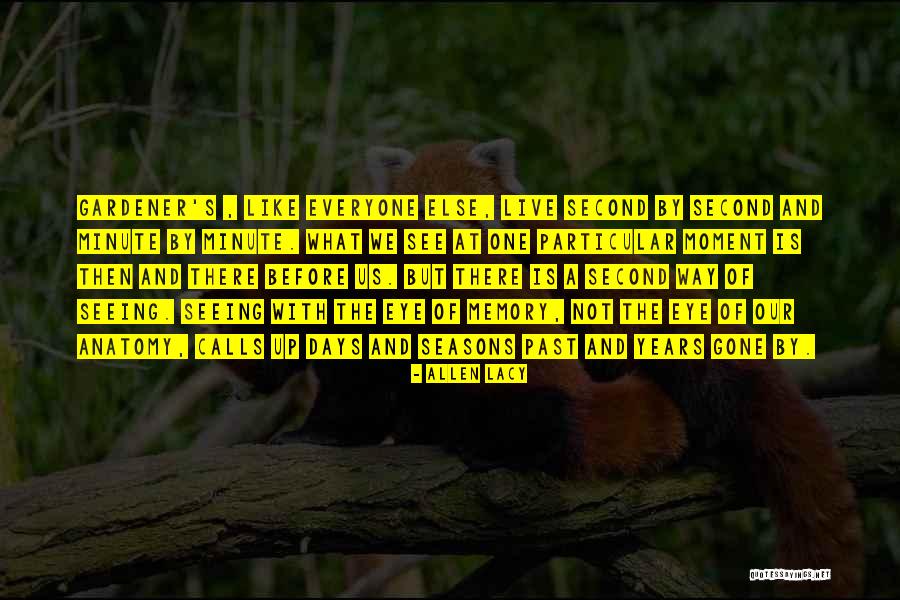 Gardener Quotes By Allen Lacy Gardener Quotes By Allen Lacy