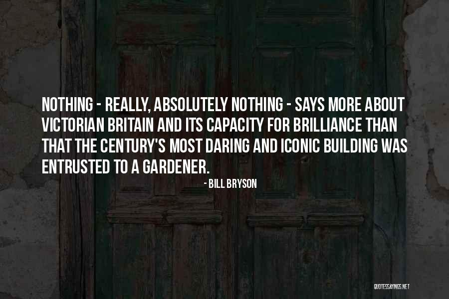 Gardener Quotes By Bill Bryson Gardener Quotes By Bill Bryson