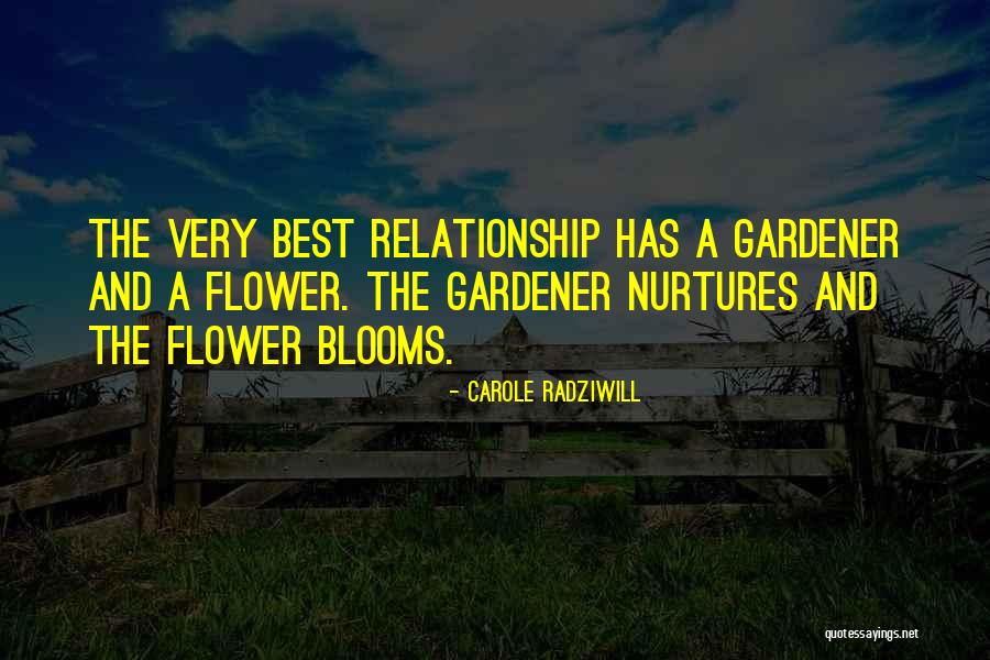 Gardener Quotes By Carole Radziwill