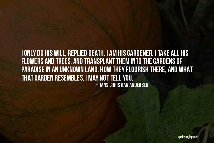 Gardener Quotes By Hans Christian Andersen Gardener Quotes By Hans Christian Andersen