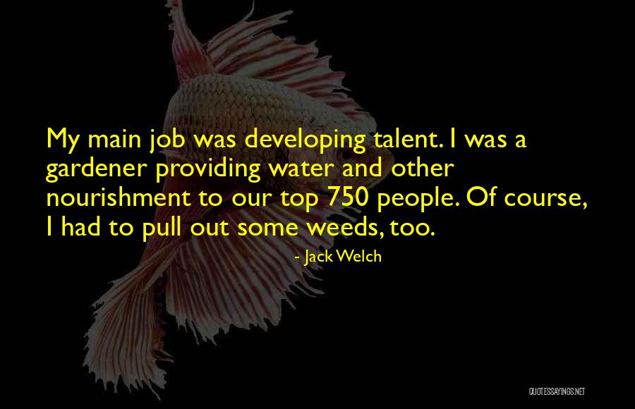 Gardener Quotes By Jack Welch