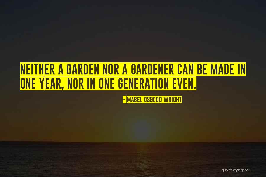 Gardener Quotes By Mabel Osgood Wright Gardener Quotes By Mabel Osgood Wright