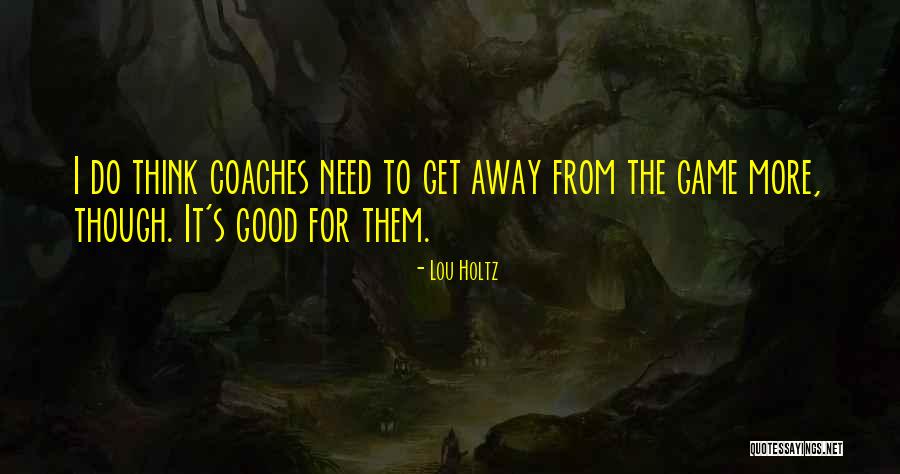 Gardeners Day Quotes By Lou Holtz Gardeners Day Quotes By Lou Holtz