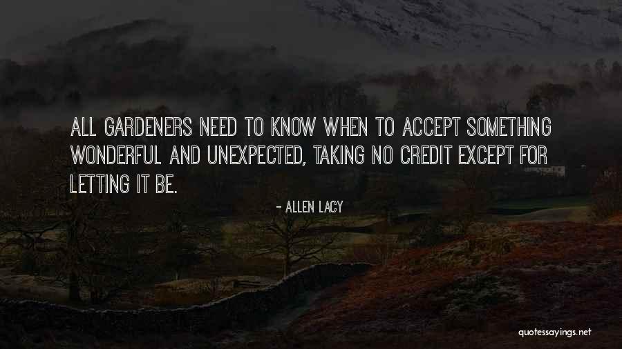 Gardeners Quotes By Allen Lacy