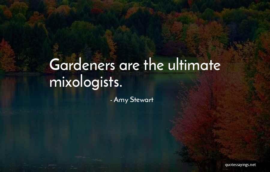 Gardeners Quotes By Amy Stewart