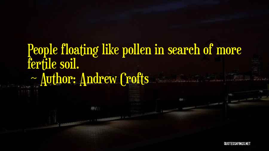 Gardeners Quotes By Andrew Crofts