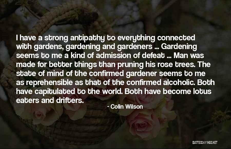 Gardeners Quotes By Colin Wilson