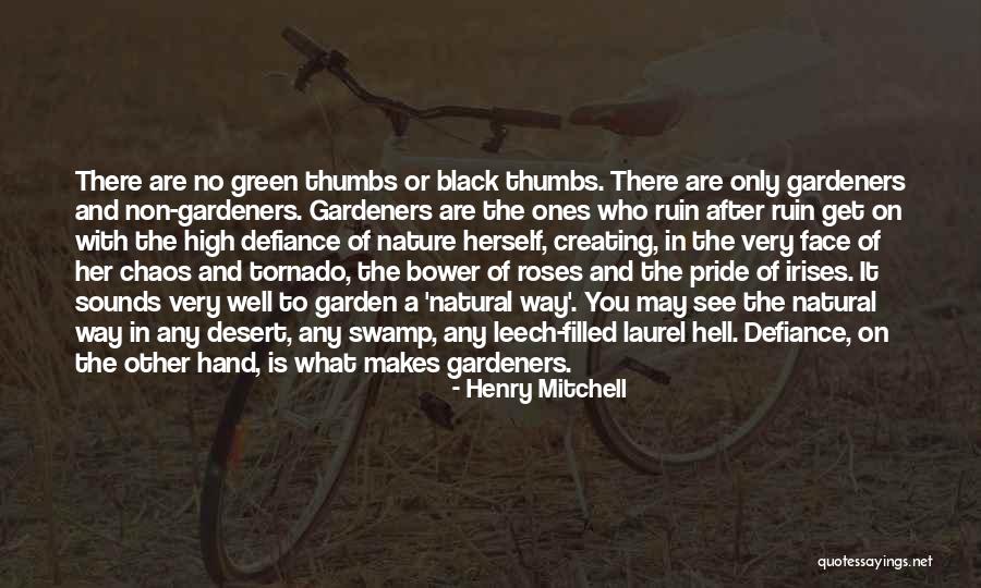 Gardeners Quotes By Henry Mitchell