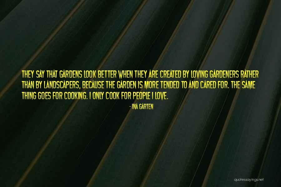 Gardeners Quotes By Ina Garten