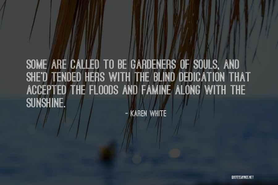 Gardeners Quotes By Karen White